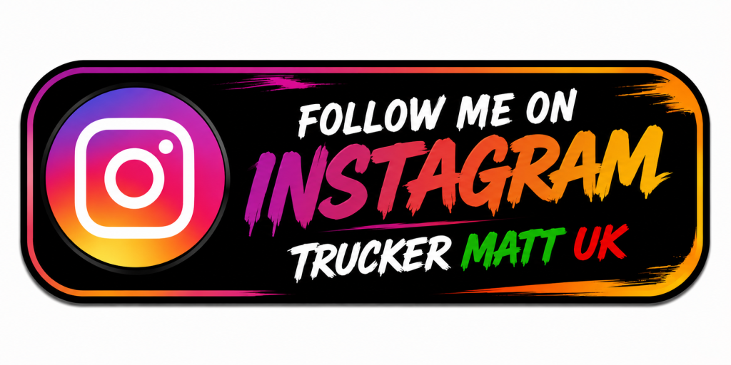 Trucker Matt UK Instagram page – follow me on Instagram